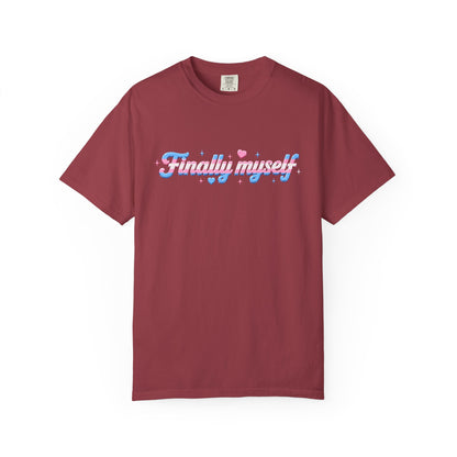 "Finally Myself" T-Shirt