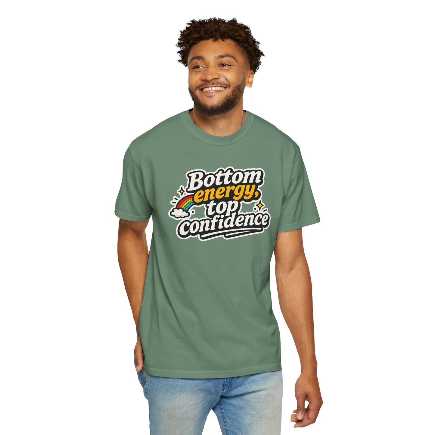 "Bottom Energy, Top Confidence" T-Shirt