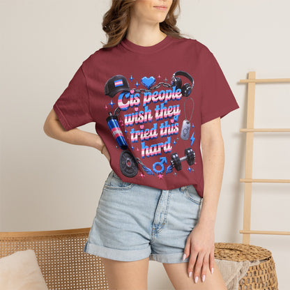 "Wish They Tried This Hard" Masc T-Shirt