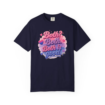 "Both Is Good" T-Shirt