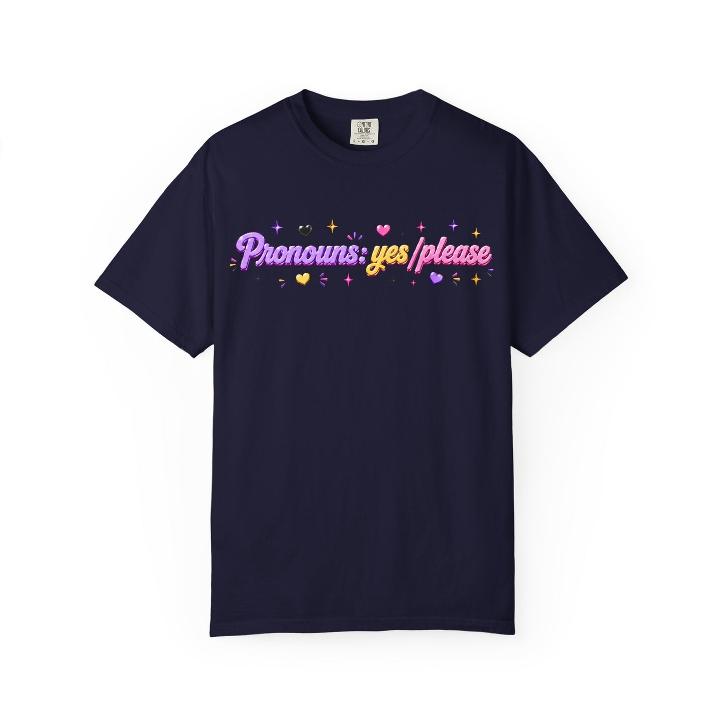 "Pronouns: Yes/Please" T-Shirt