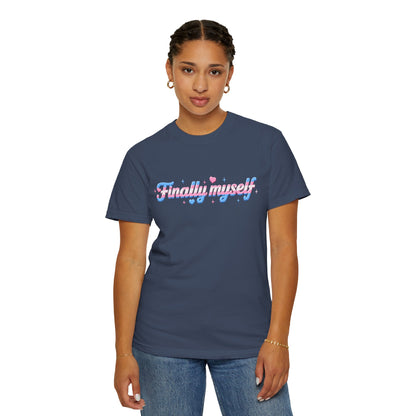 "Finally Myself" T-Shirt