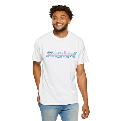 "Finally Myself" T-Shirt