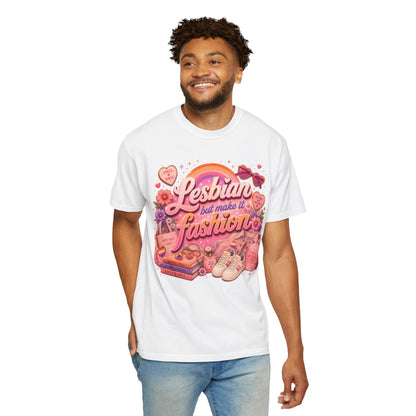 "Lesbian But Make It Fashion" T-Shirt