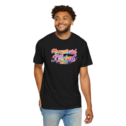 "My Parents Cried, I Thrived" T-Shirt