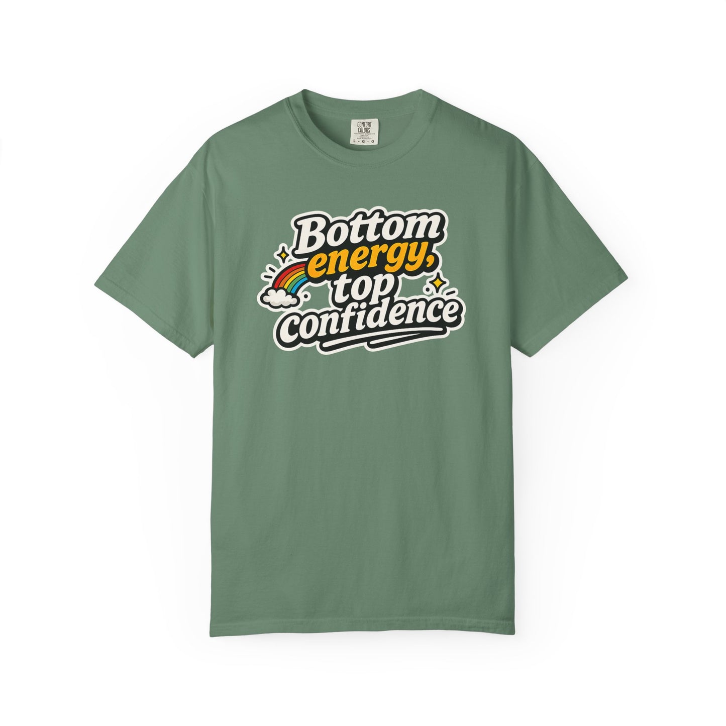 "Bottom Energy, Top Confidence" T-Shirt