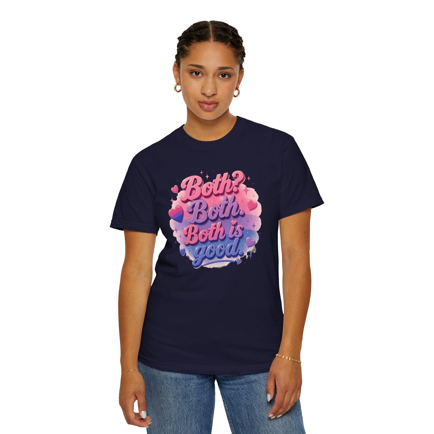 "Both Is Good" T-Shirt
