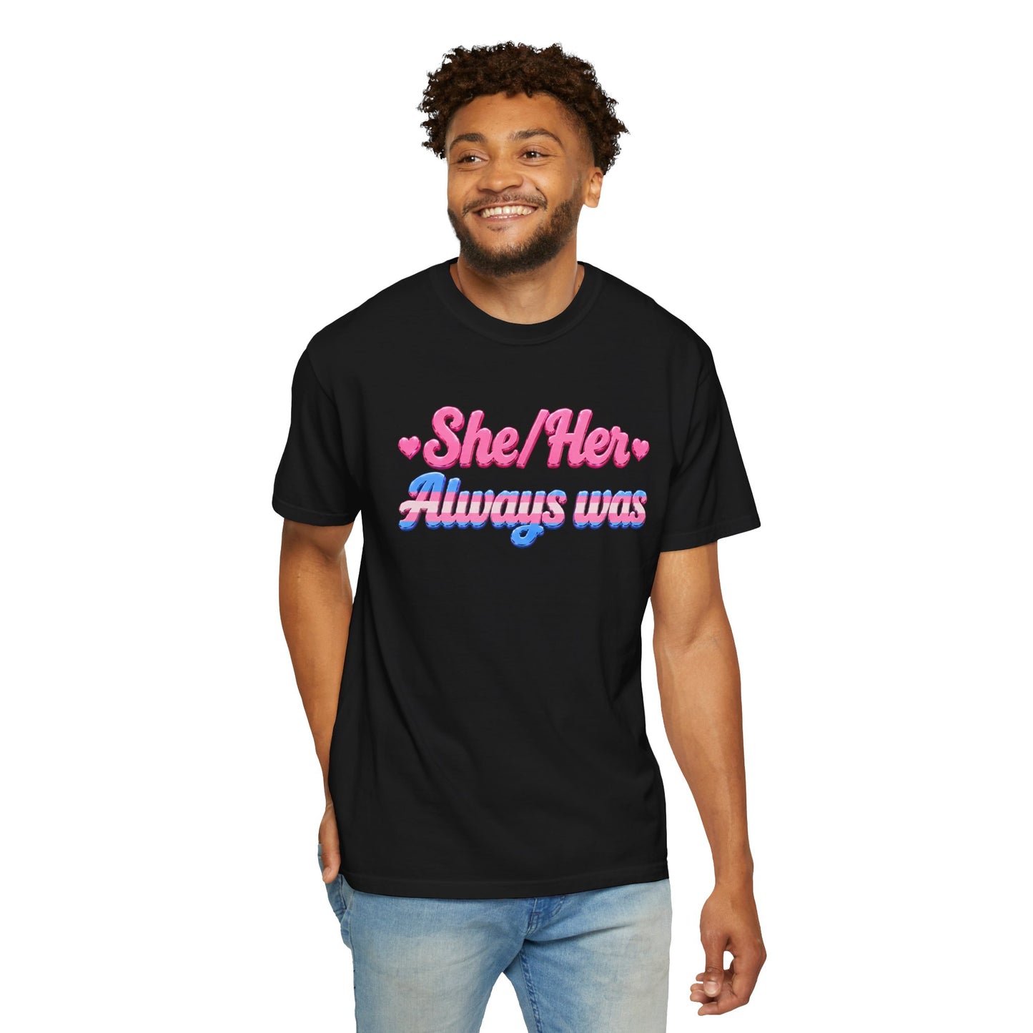 "She/Her, Always Was" T-Shirt