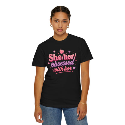 "She/Her/Obsessed With Her" T-Shirt