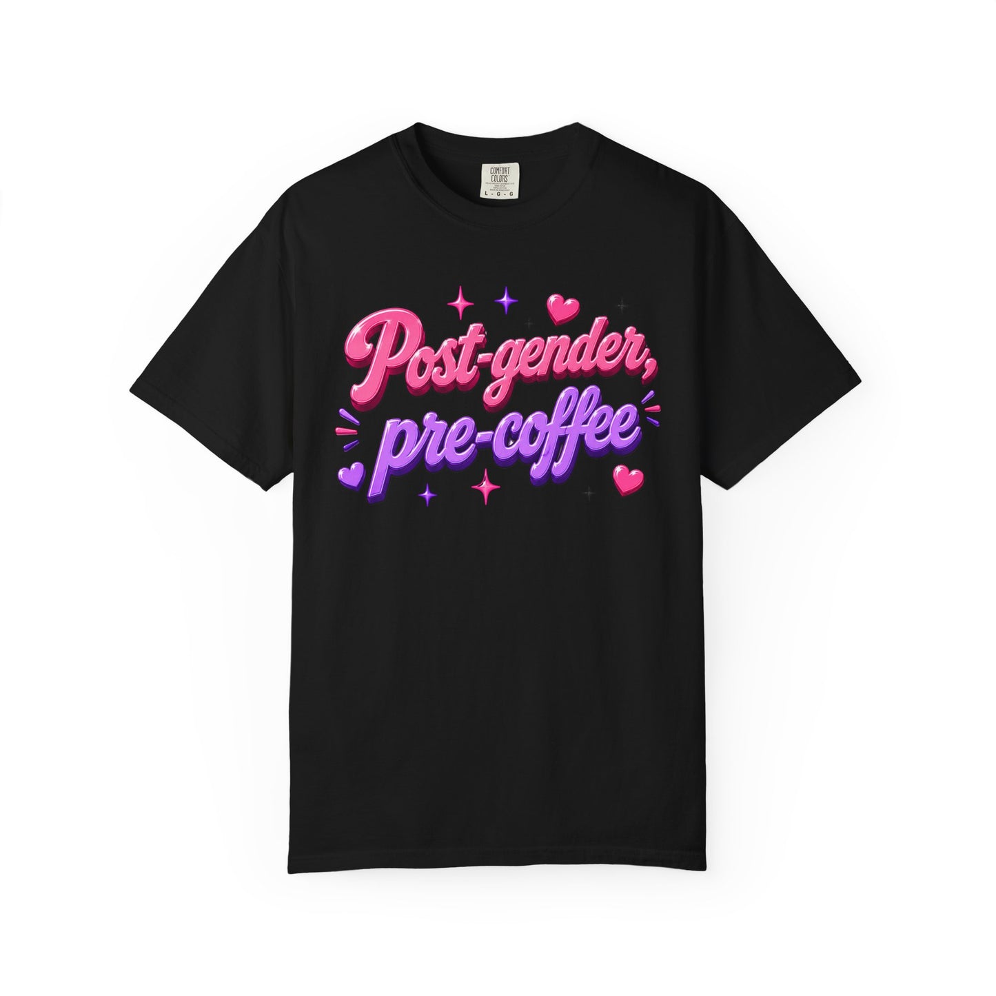 "Post-Gender, Pre-Coffee" T-Shirt