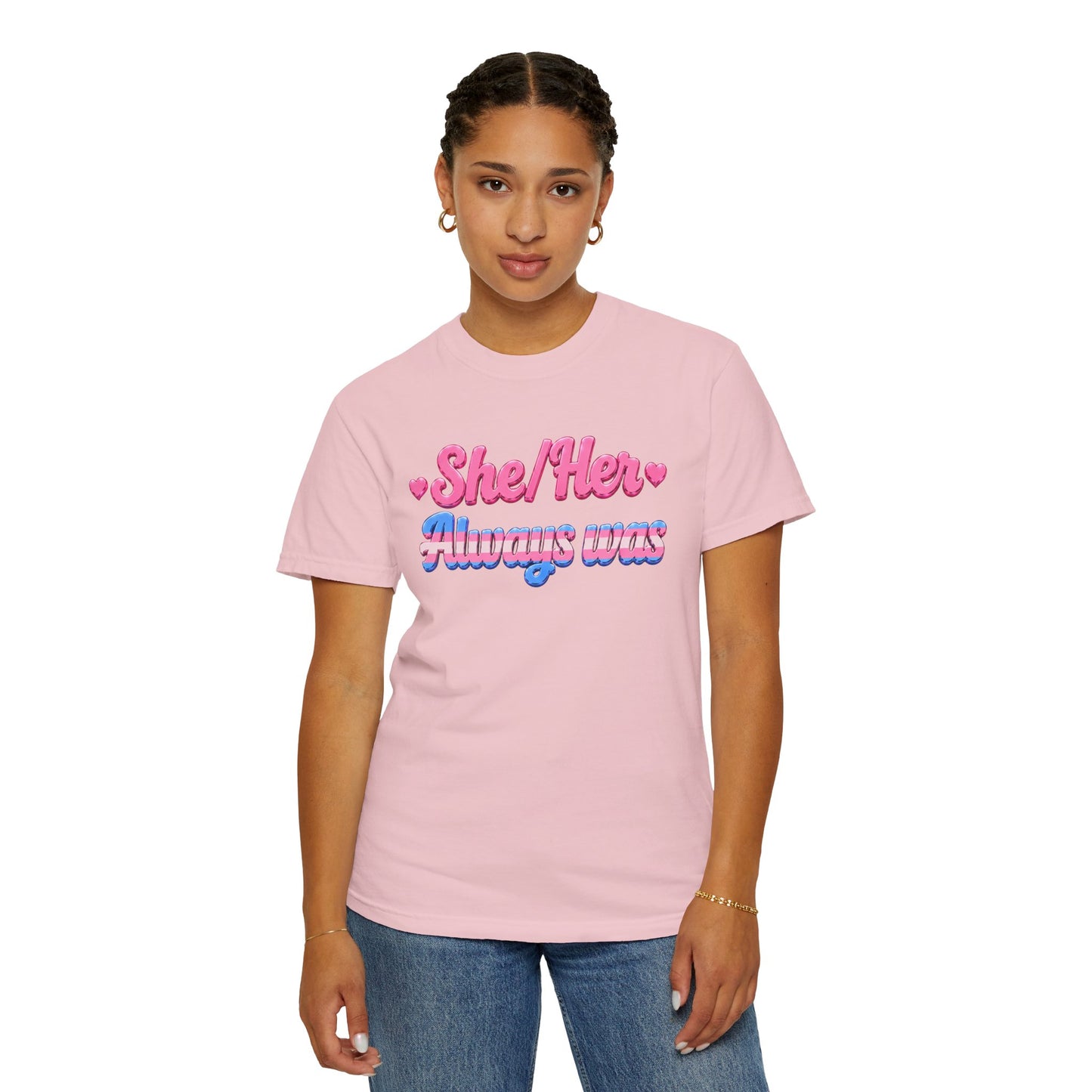 "She/Her, Always Was" T-Shirt